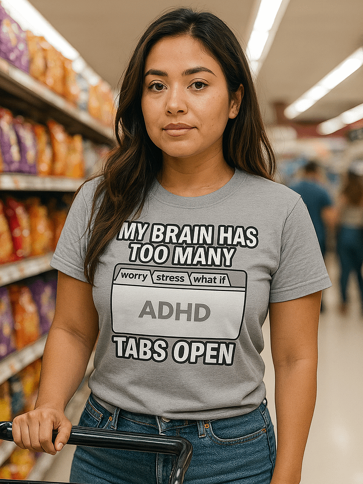 ADHD - My Brain Has Too Many Tabs Open product image (1)