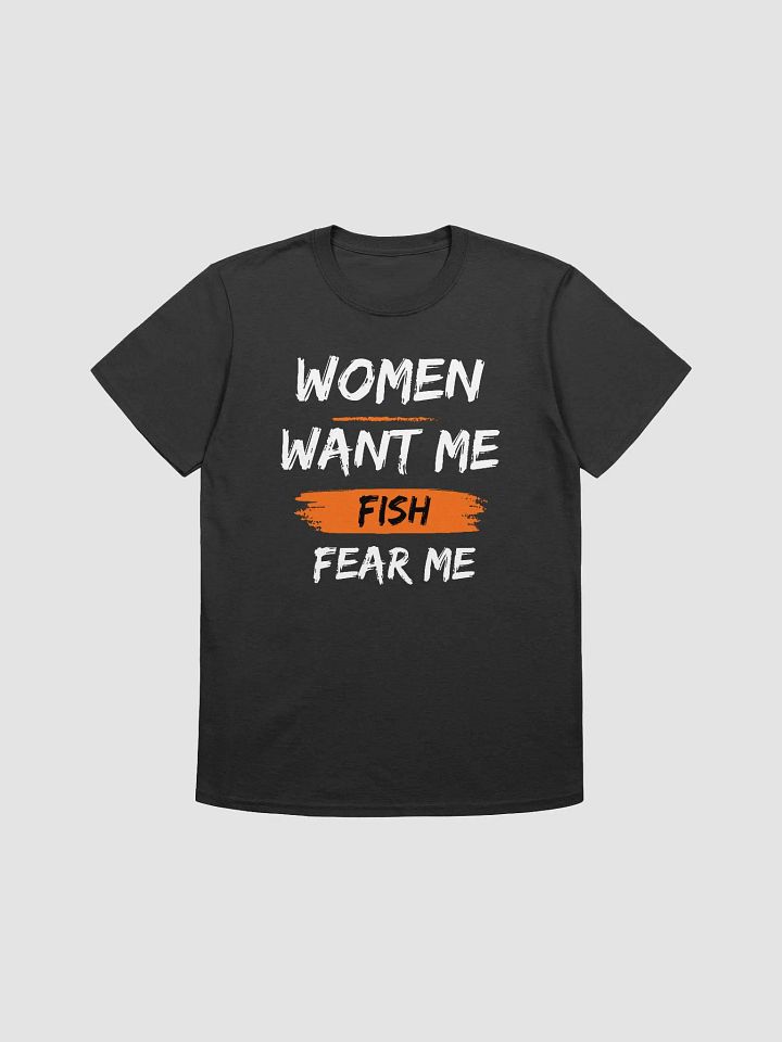 Women Want Me Fish Fear Me Unisex T-Shirt V13 product image (1)