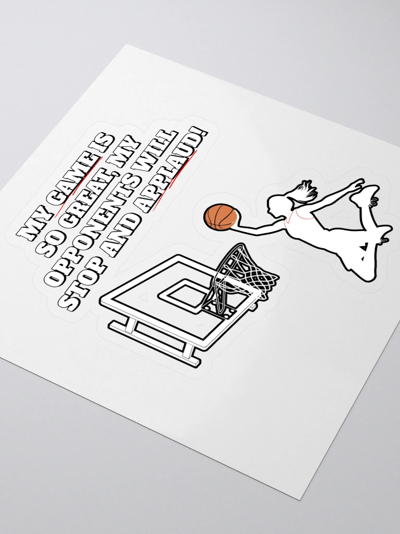 My Game Is So Great, My Opponents Will Stop And Applaud! Women's Sticker product image (3)