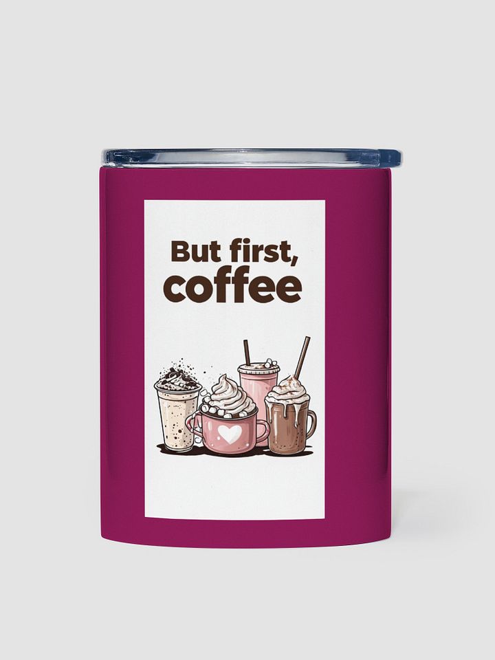 But First, Coffee 10oz Stainless Steel Tumbler product image (1)