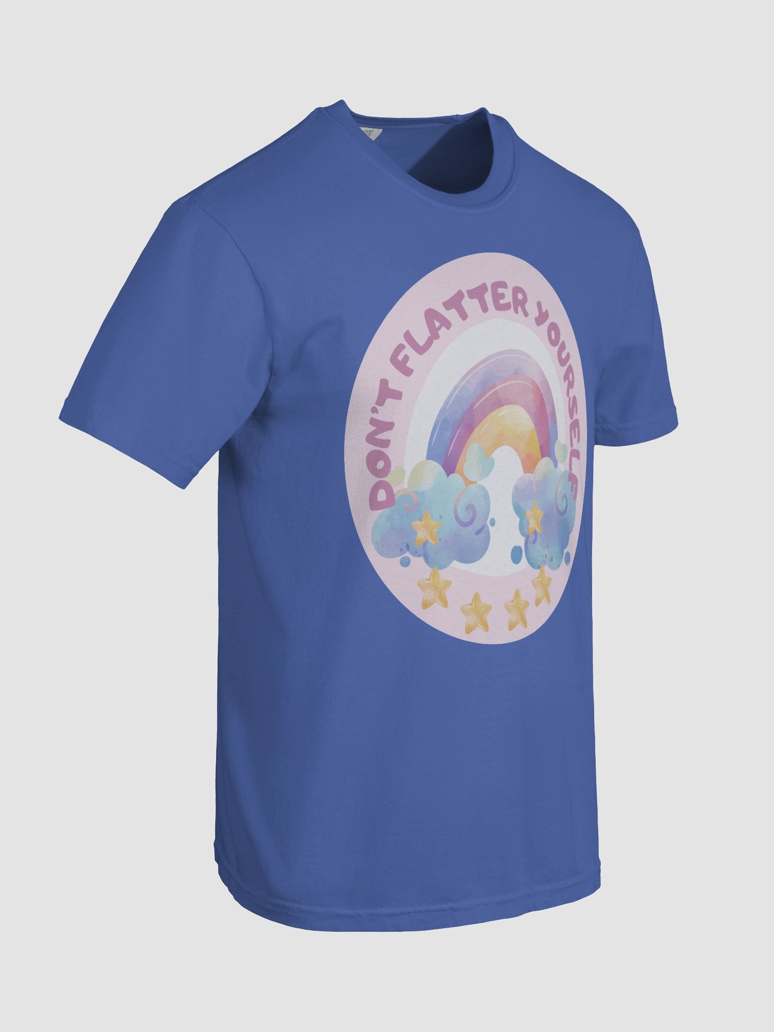 “Don’t Flatter Yourself” T-Shirt product image (61)
