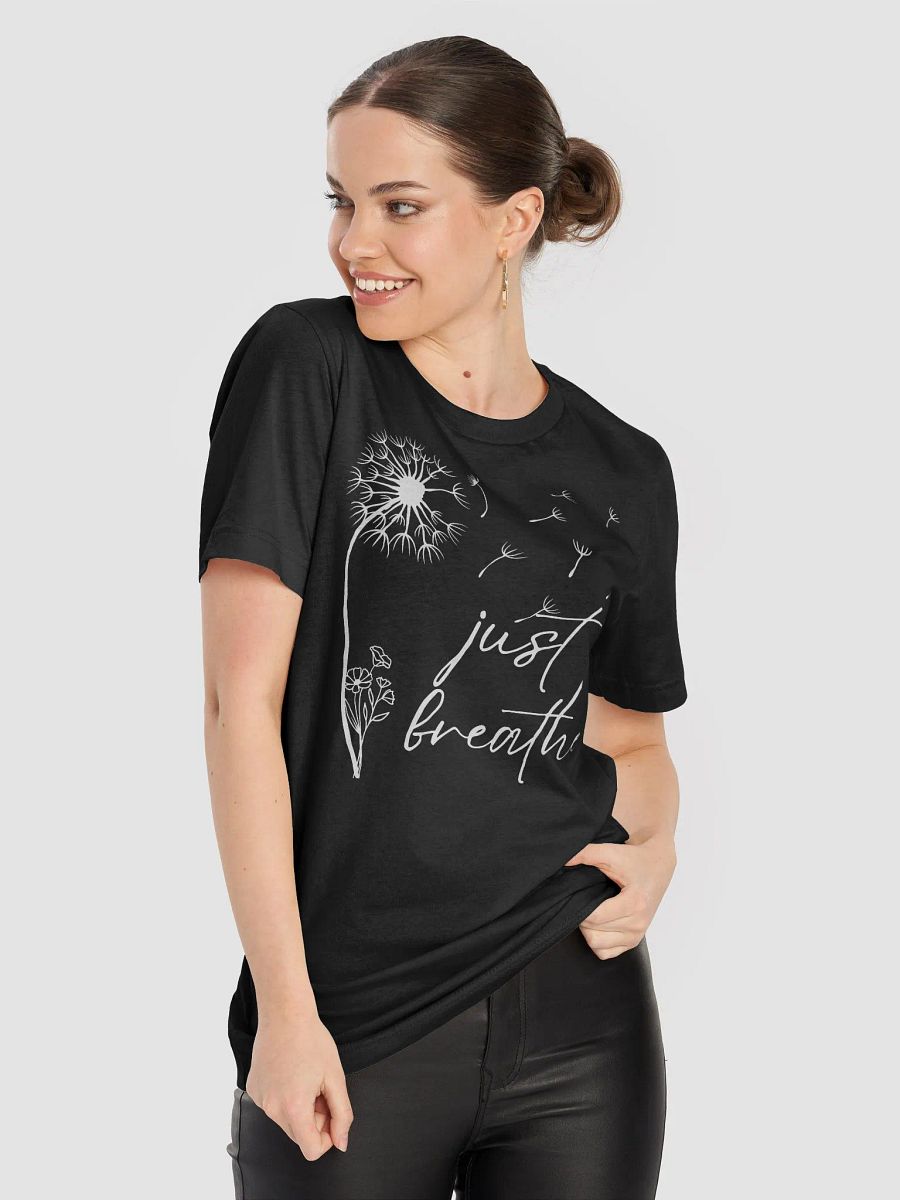 Just Breathe Dandelion T-shirt, Inspirational Momlife Tee, Perfect for Daily Motivation, Unique Gift for Moms and Friends product image (8)