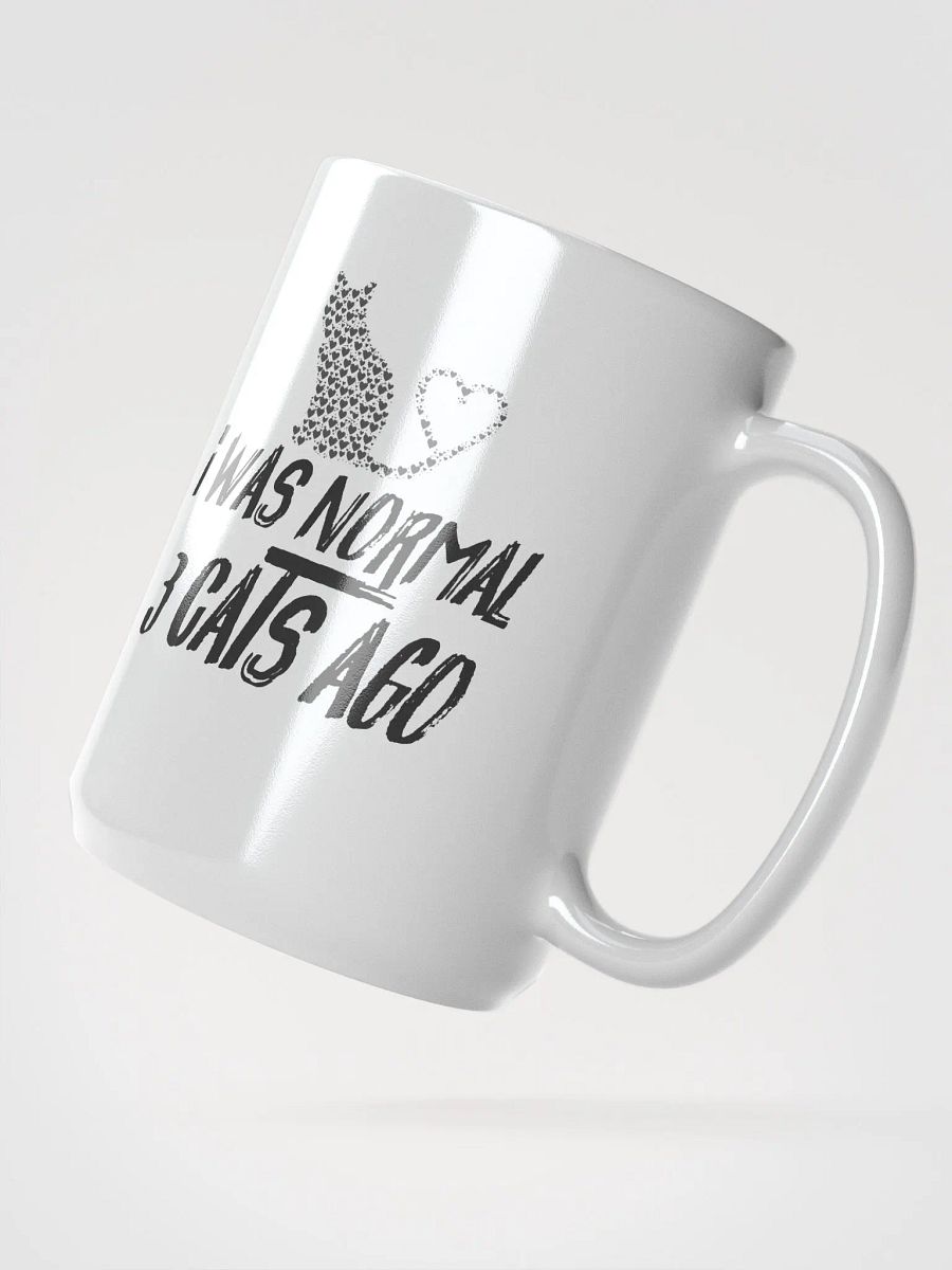 I was normal 3 cats ago - mug product image (2)