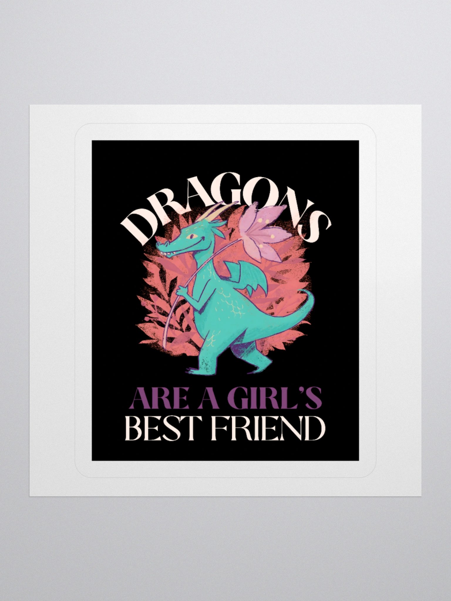 Dragons Are A Girl's Best Friend Dragon Girl Woman Friendship Sticker product image (1)