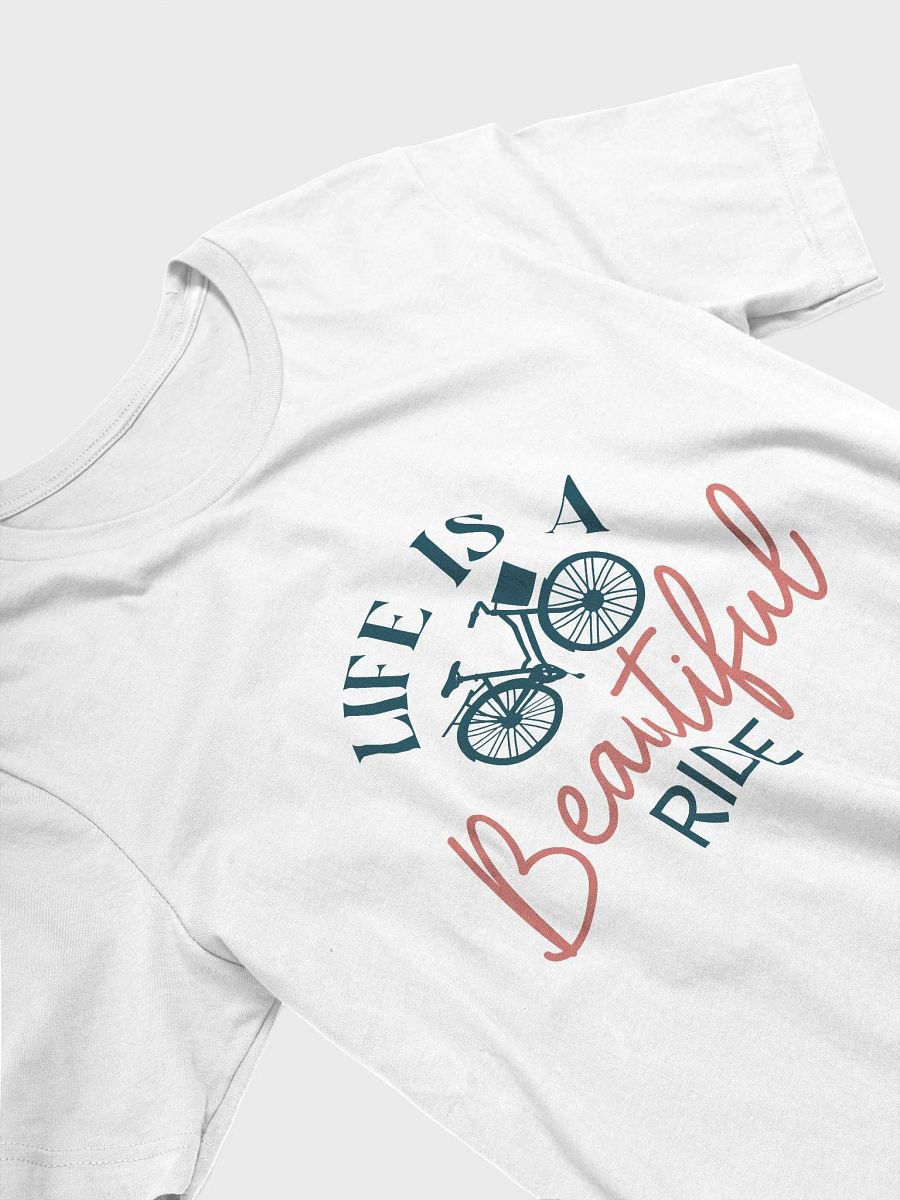 Life is a Beautiful Ride T-Shirt product image (43)