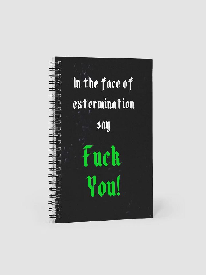 In the Face of Extermination Spiral Notebook product image (1)