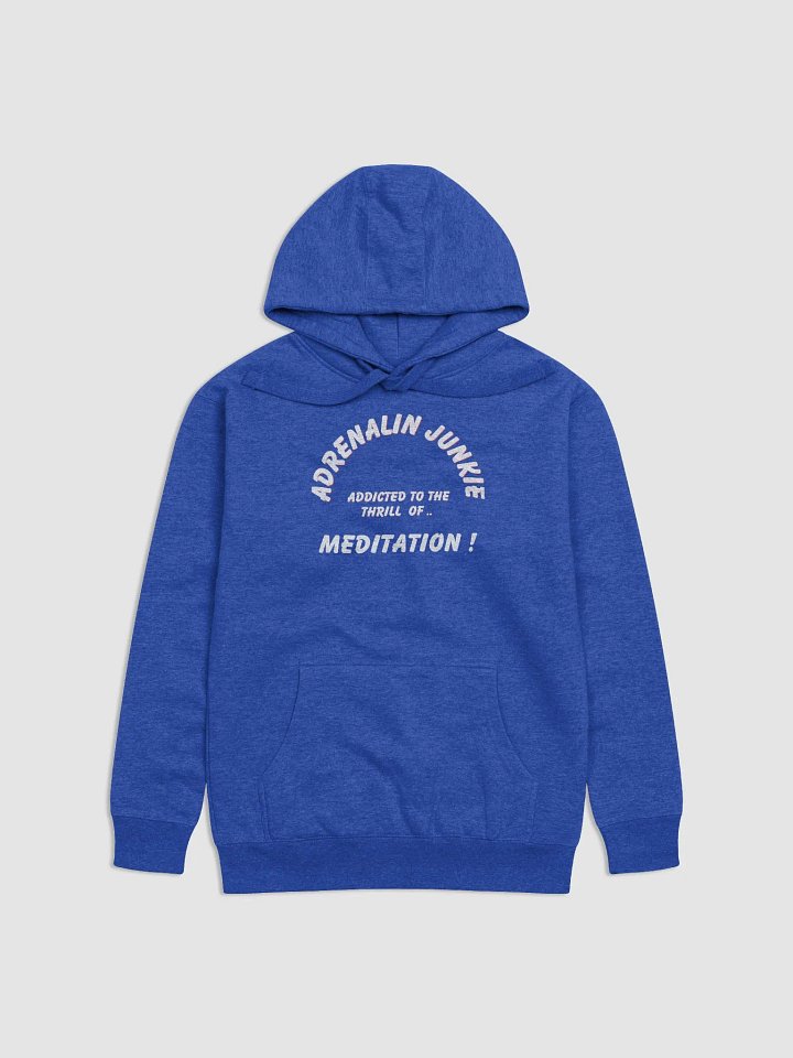 Adrenalin Junkie Meditation Hoodie product image (1)