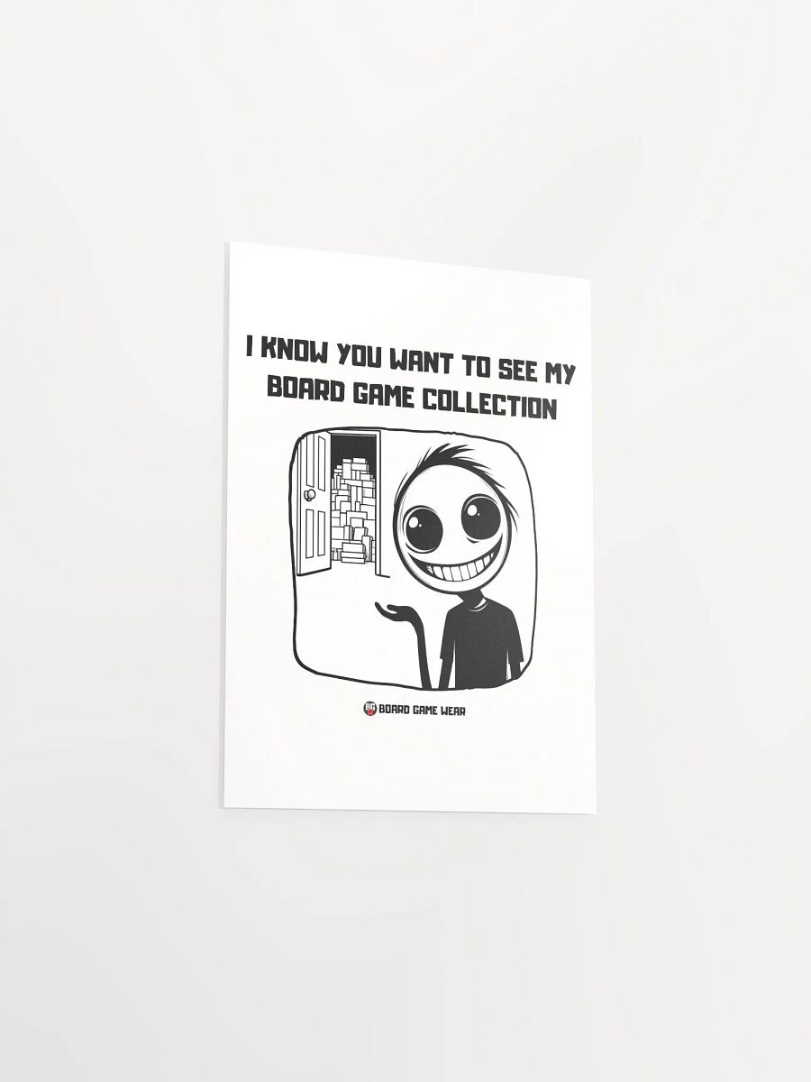 I know you want to see my Board Game Collection | Poster product image (28)