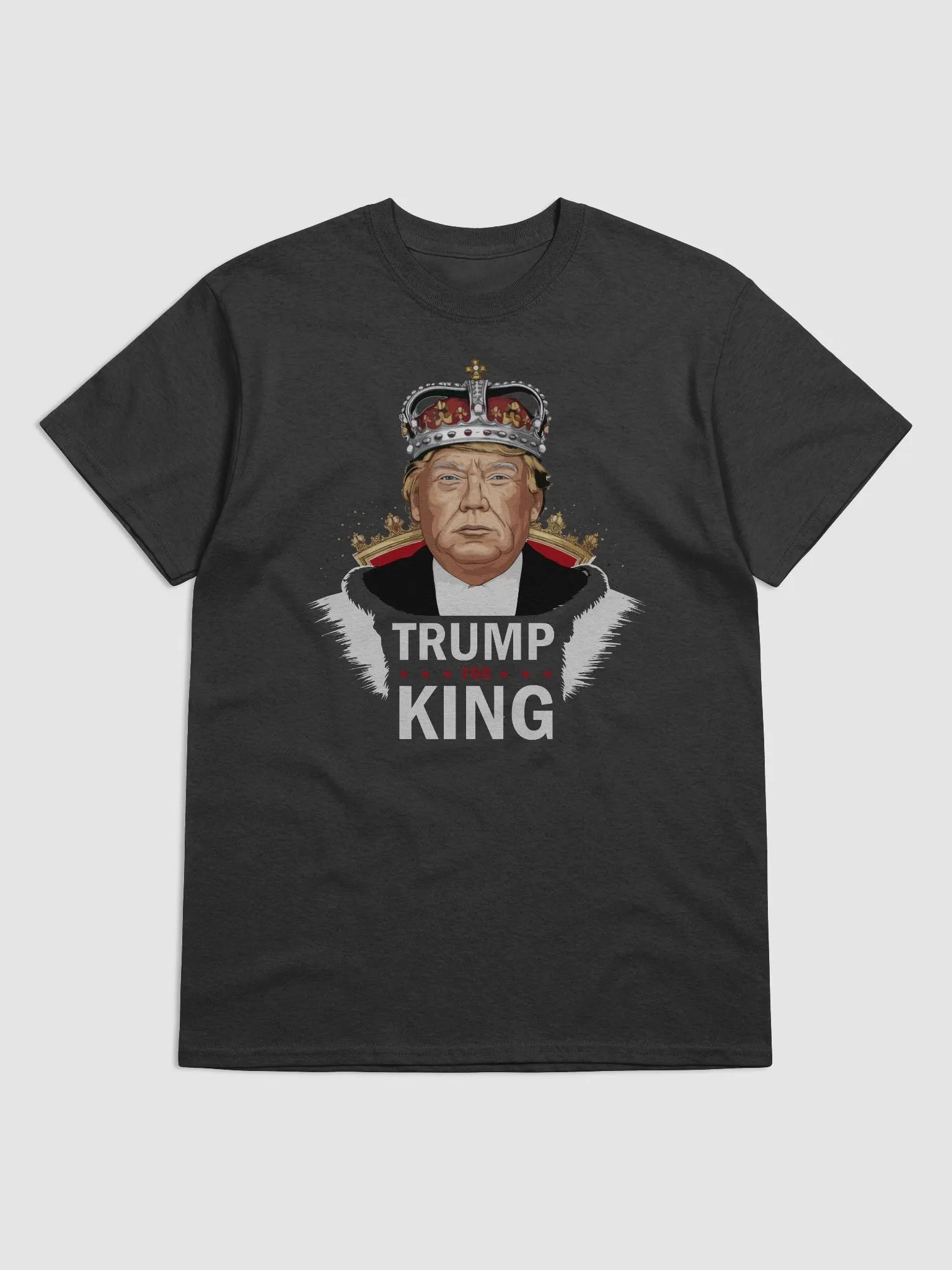 Trump For King!!! product image (2)