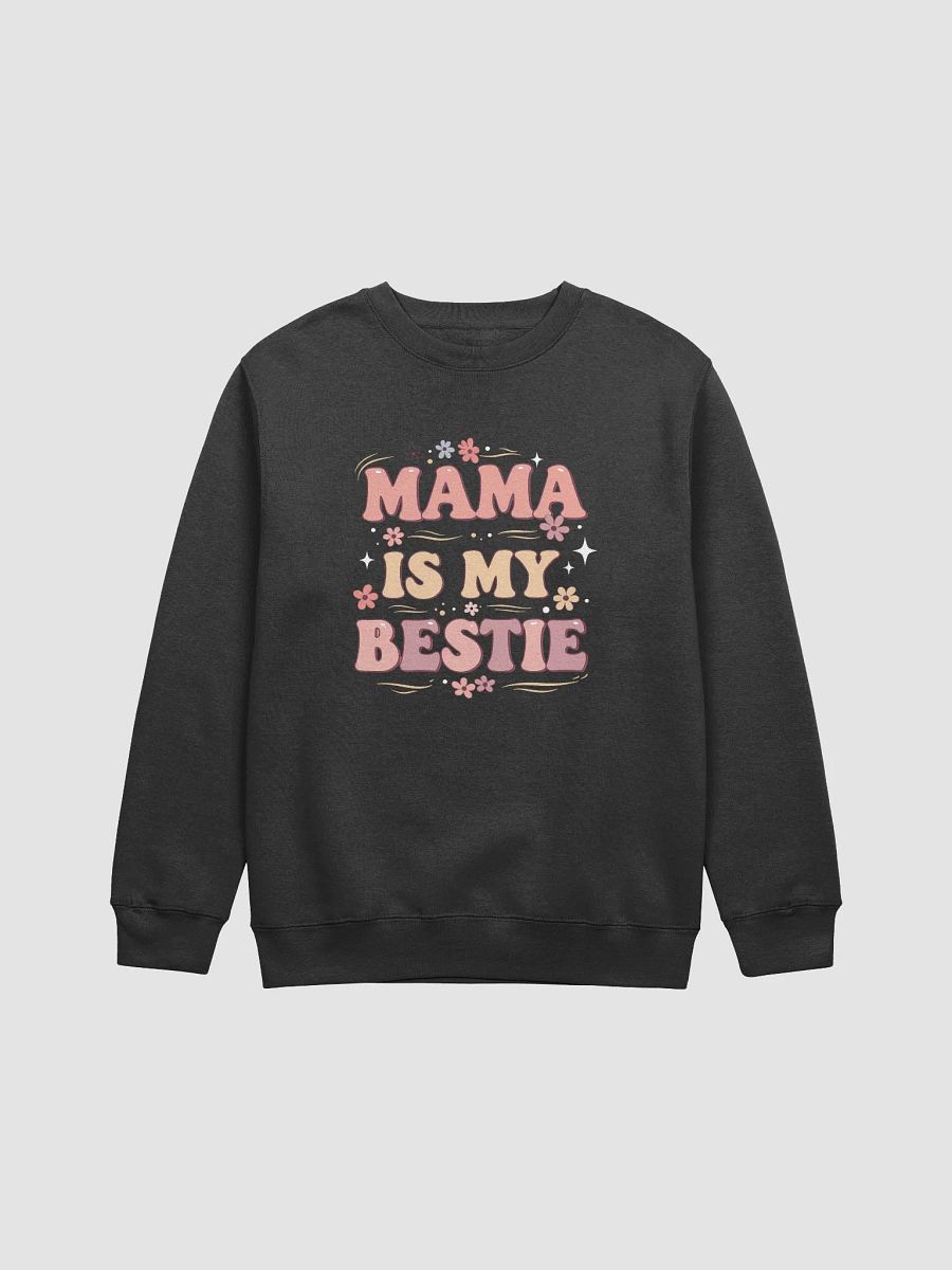 Mama is My Bestie Floral Sweatshirt product image (1)