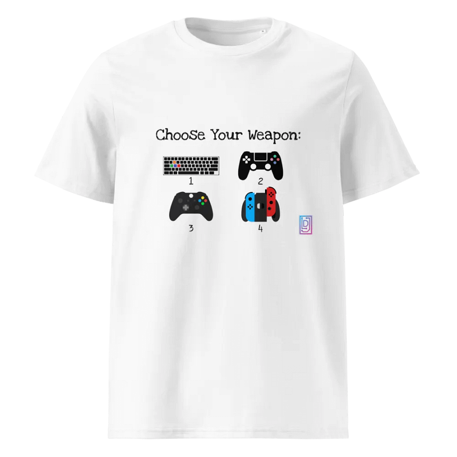Choose Your Weapon Unisex T product image (386)