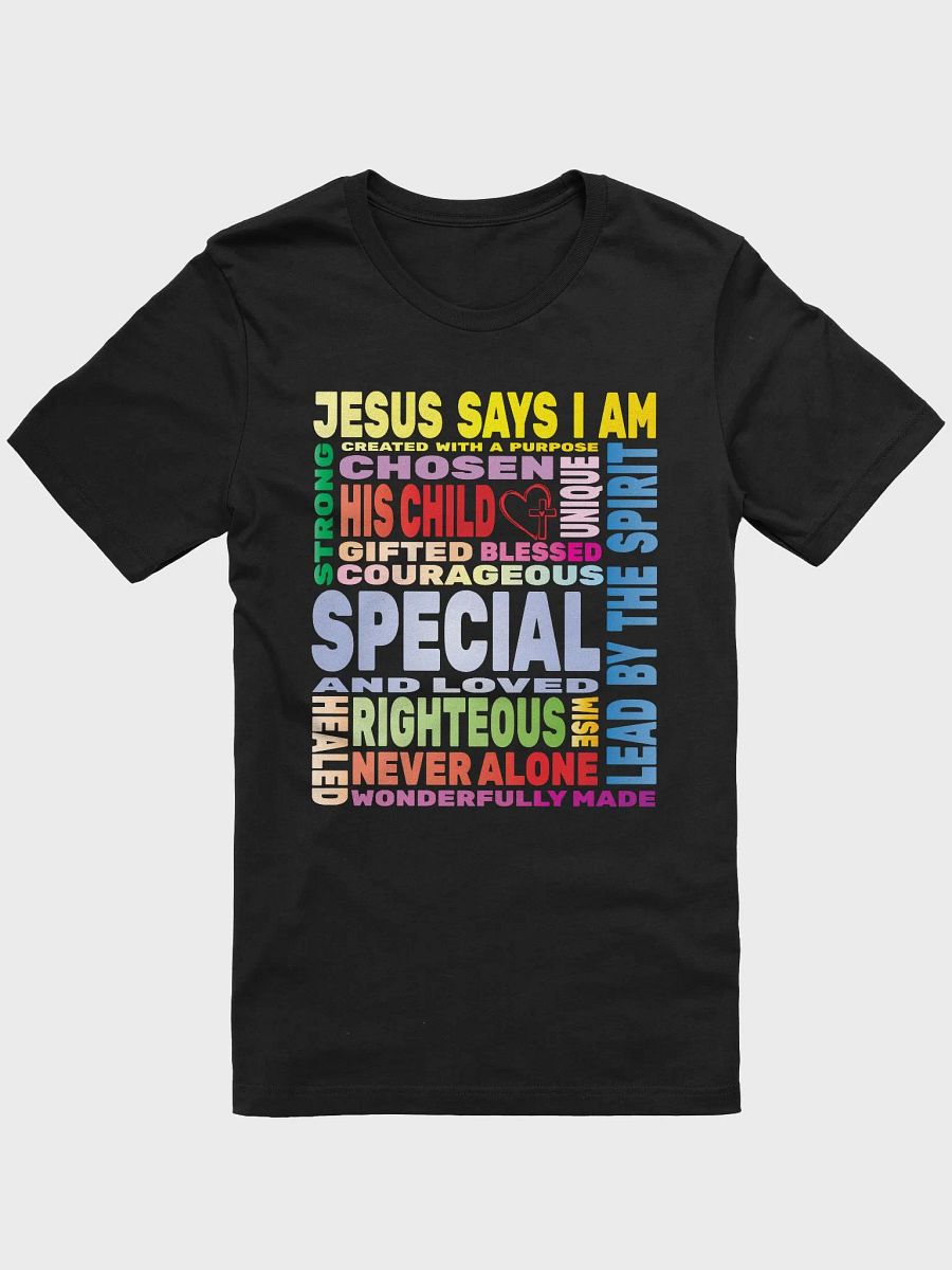 Jesus Says I Am Christian Faith Christ Holy Spiritual Lord T-Shirt product image (3)