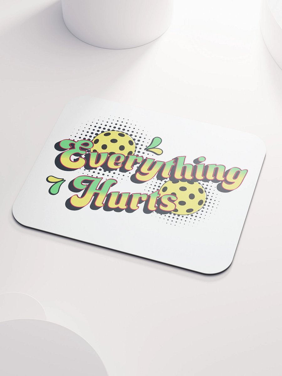 Everything Hurts Pickleball Vibrant Mouse Pad product image (3)