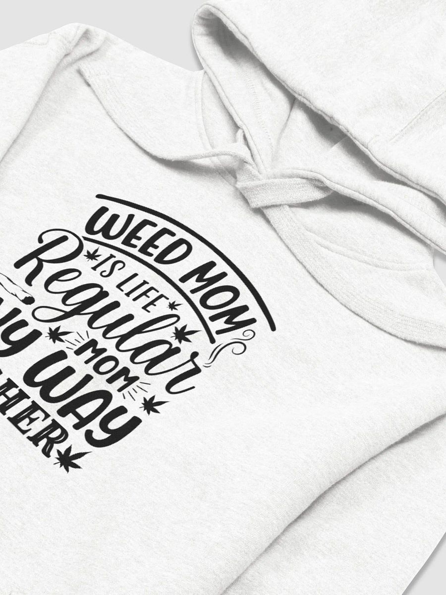 Weed Mom Is Life Regular Mom Any Way Higher - Adult Hoodie product image (3)
