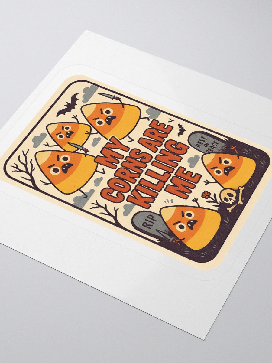 My Corns Are Killing Me Sticker product image (7)