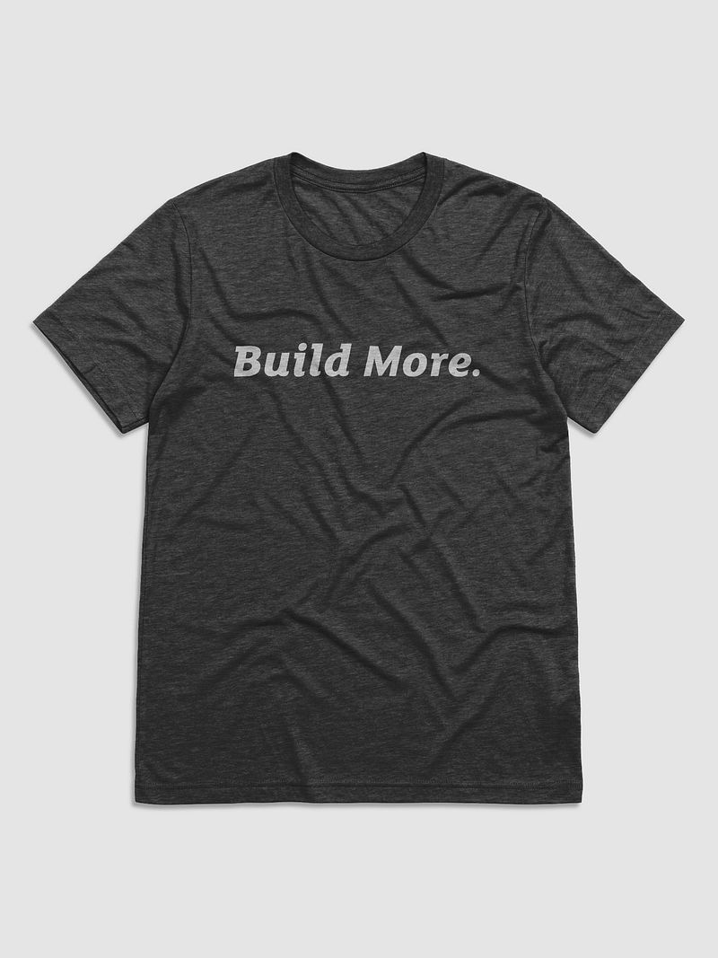 Build More (charcoal)