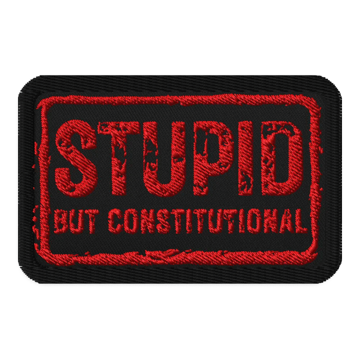 Scalia "Stupid but Constitutional" Embroidered Patch (Red) product image (1)