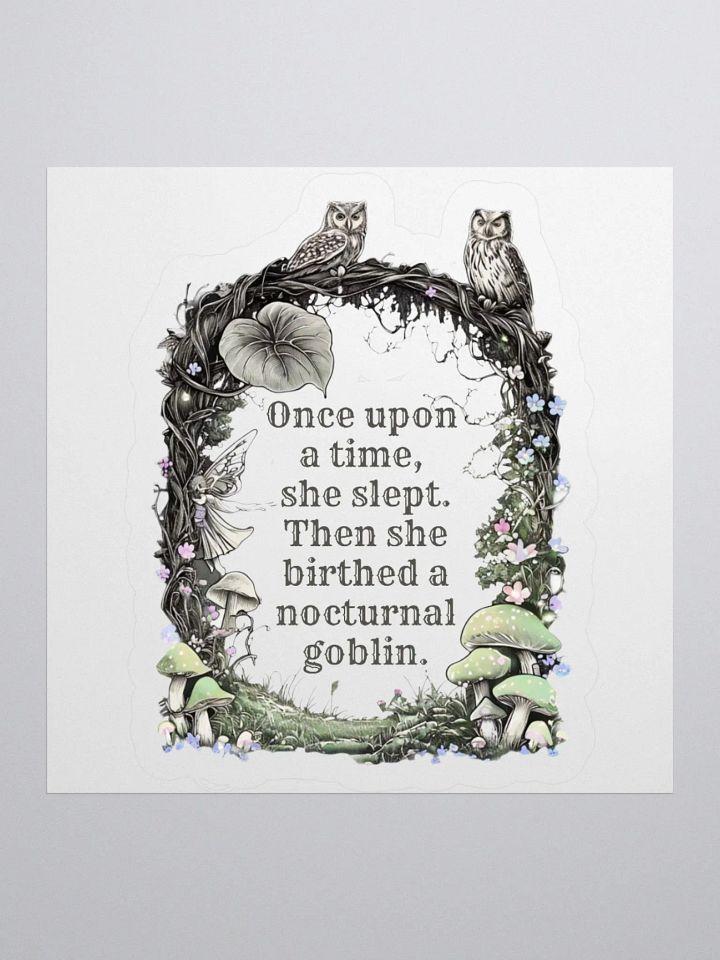 Once Upon A Time She Slept... - Funny Mom Sticker product image (1)
