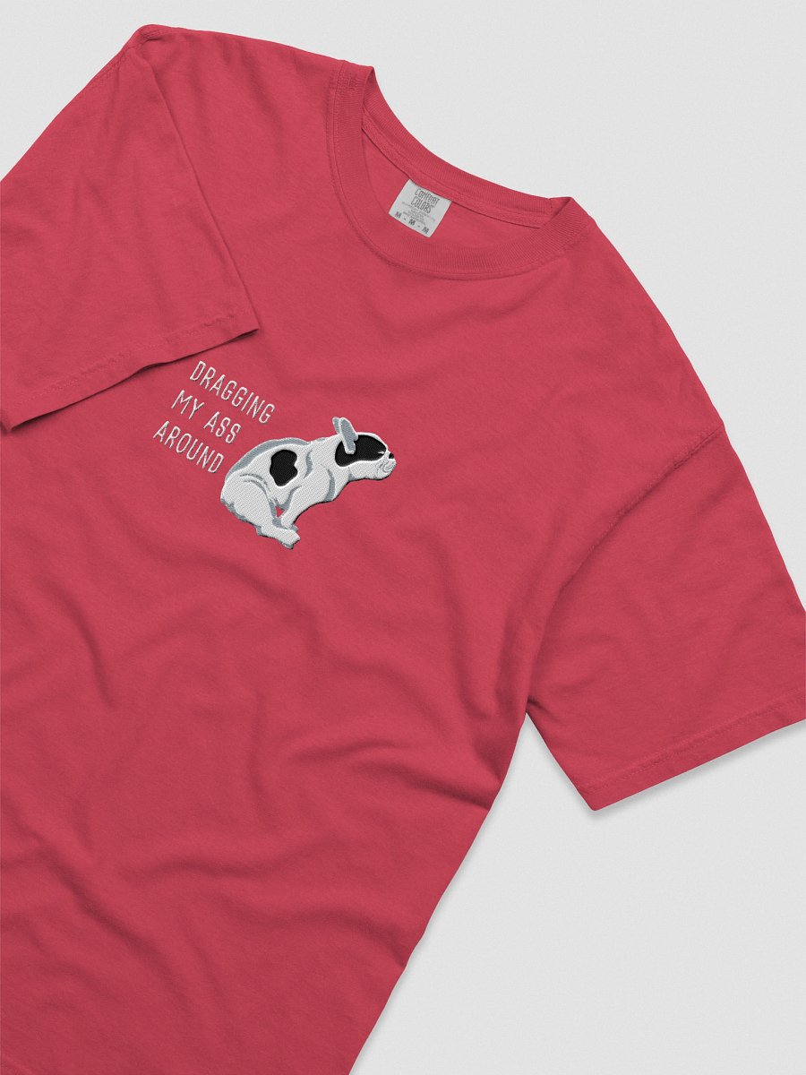 Dragging My Ass Around T-Shirt(Embroidered) of a French Bulldog(Pied Black) product image (55)