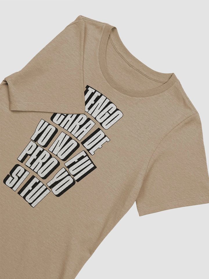 Tengo Cara de Yo No Fui, Pero Yo Si Fui Camiseta de Mujer product image (2)