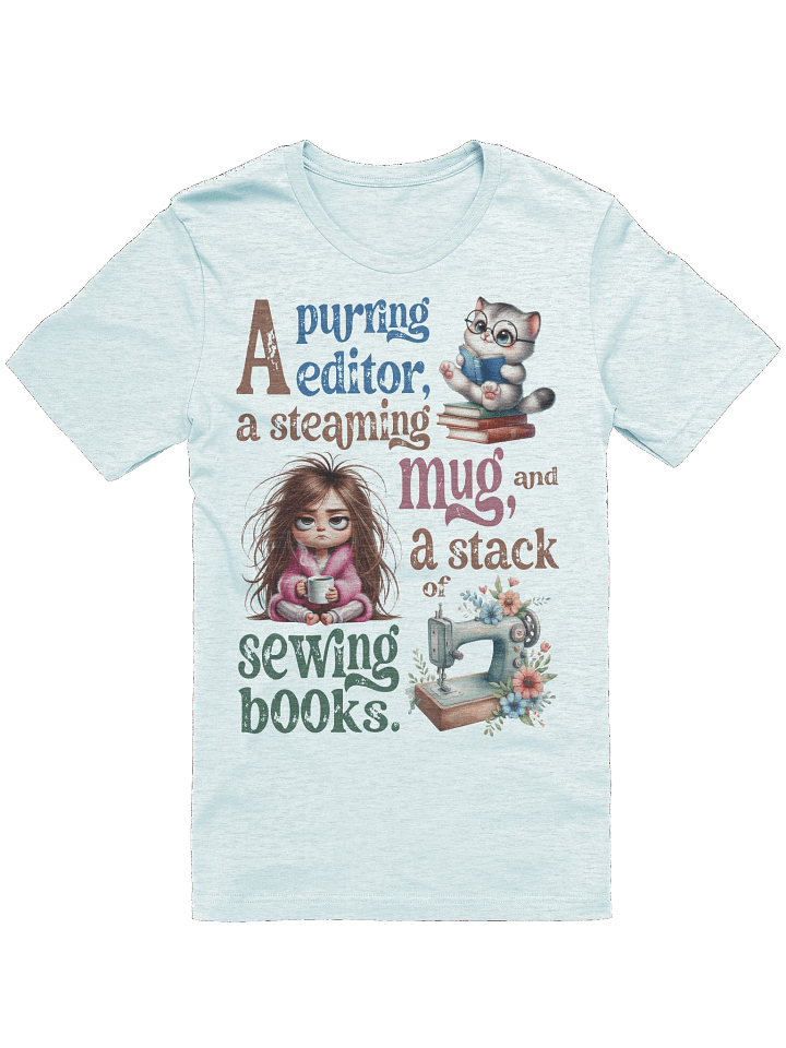 "A Purring Editor" T-Shirt – Cute Cat, Coffee & Sewing Book Quote product image (109)