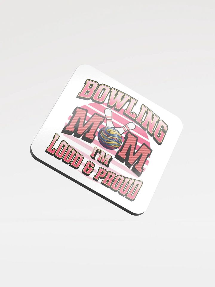 Bowling Mom Im Loud And Proud Cork Coaster product image (2)