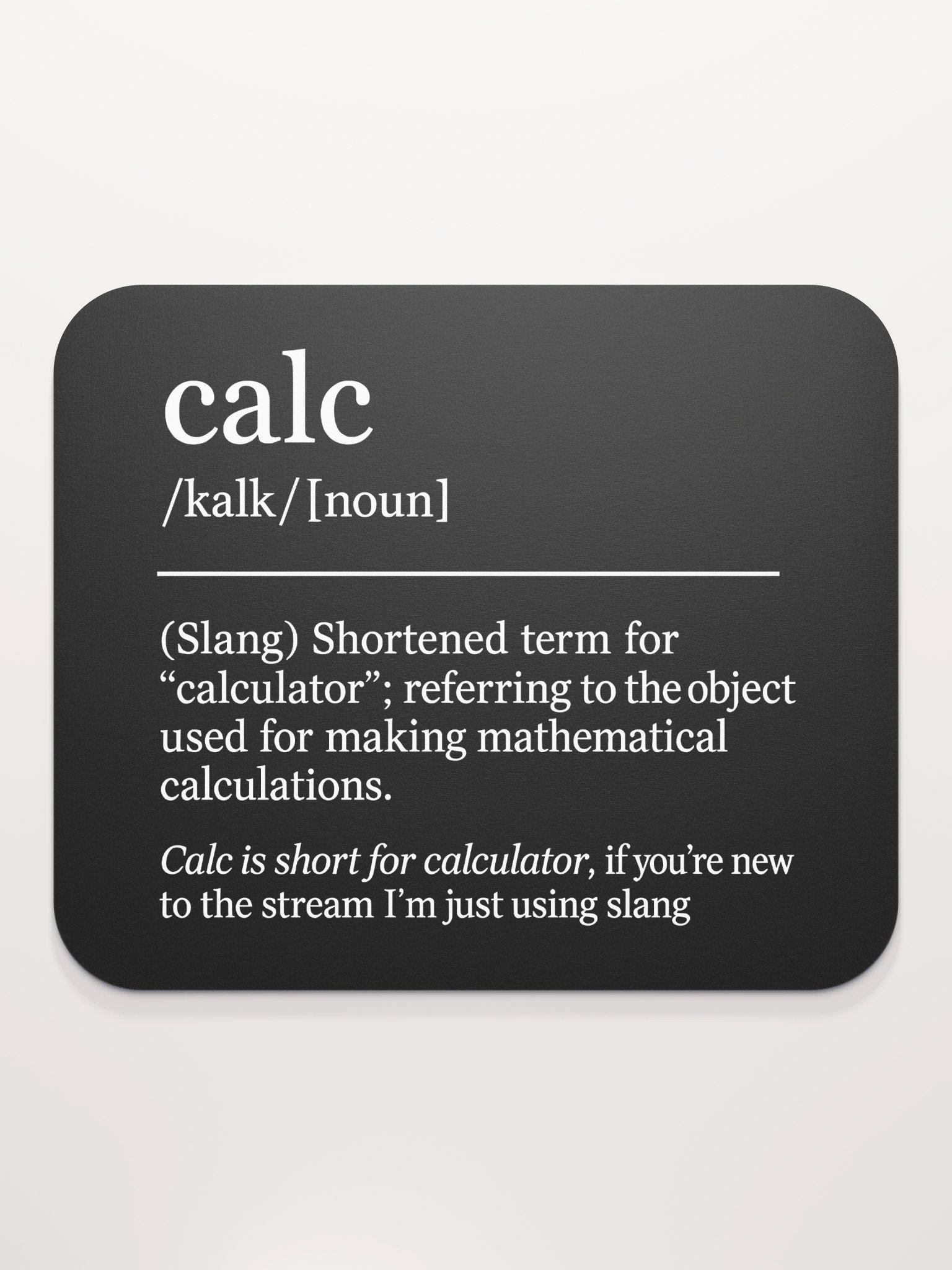 Calc is Short for... Mousepad product image (1)