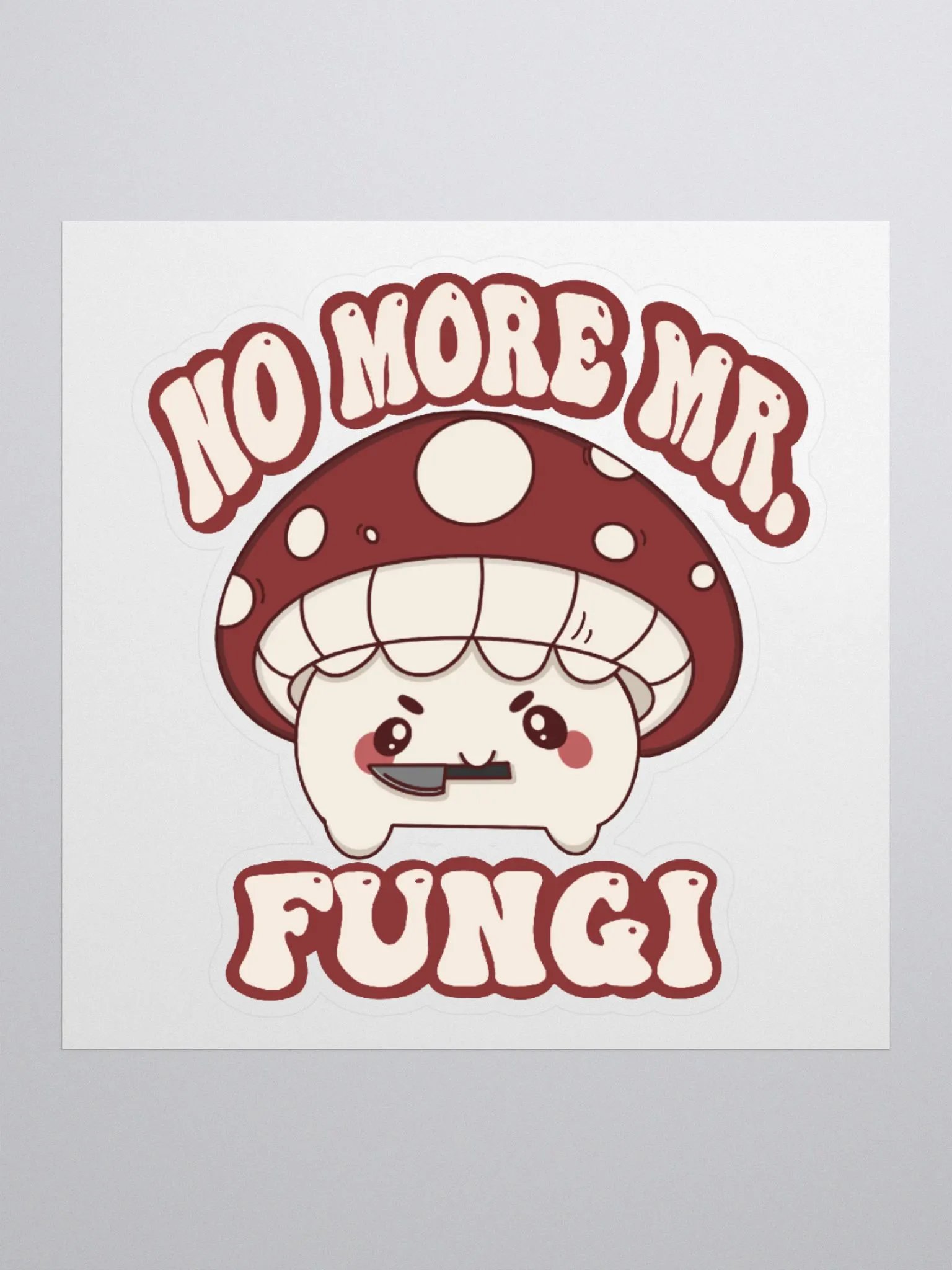 No More Mr.Fungi Kiss Cut Sticker product image (1)