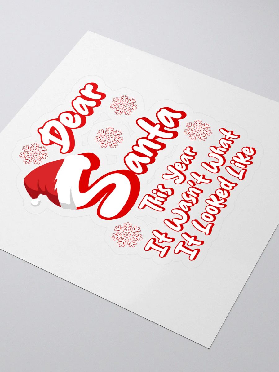 Dear Santa, This Year It Wasn't What It Looked Like Sticker product image (3)