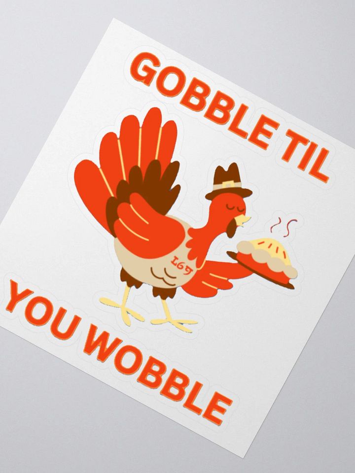 GOBBLE TIL YOU WOBBLE product image (4)