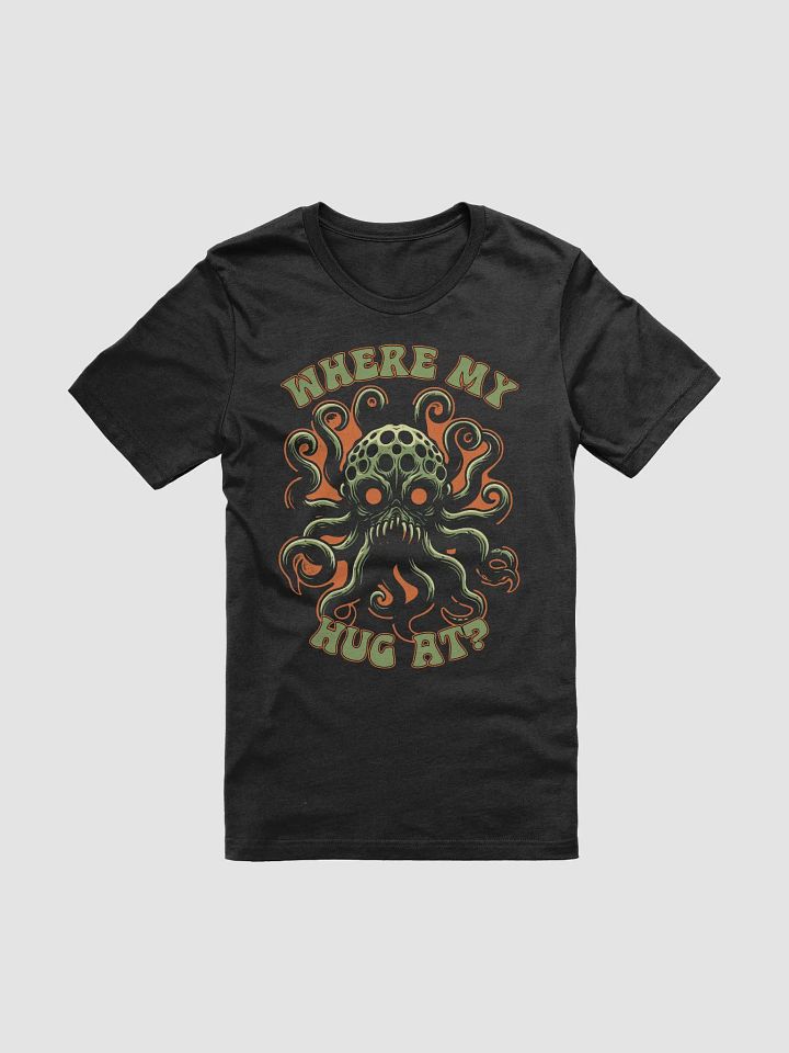 Where My Hug At? Unisex T-Shirt product image (2)