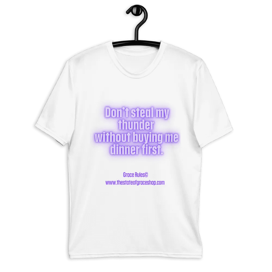 FUNNY TEES 4 U FOR MEN “Don’t steal my thunder without buying me dinner first.” product image (9)