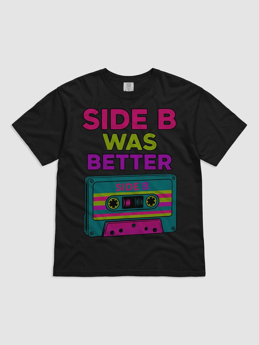 Side B Was Better T-Shirt product image (1)