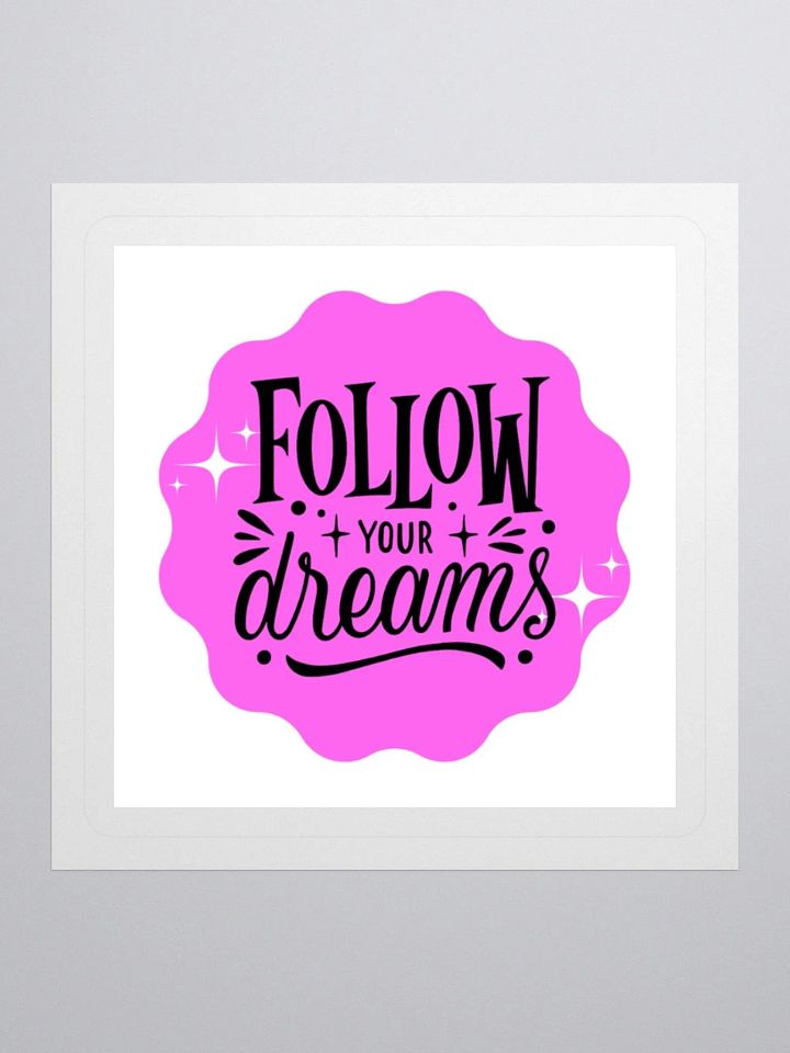 Dreamy Follow Your Dreams Kiss Cut Sticker product image (1)