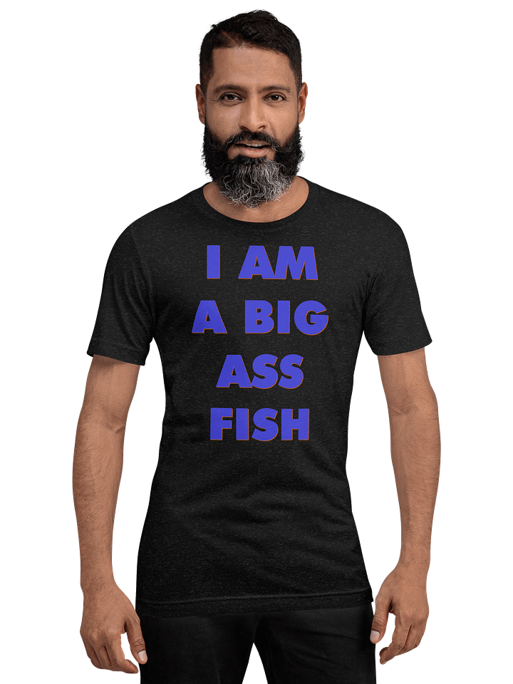 I am a big ass fish supersoft t-shirt product image (6)