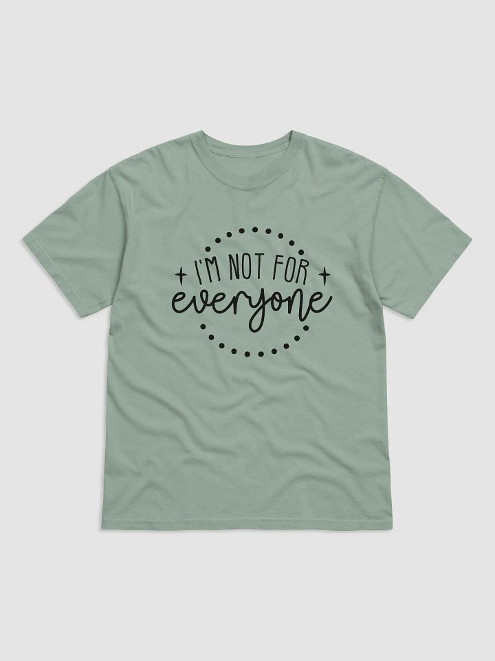 I'm not for everyone Tee product image (1)