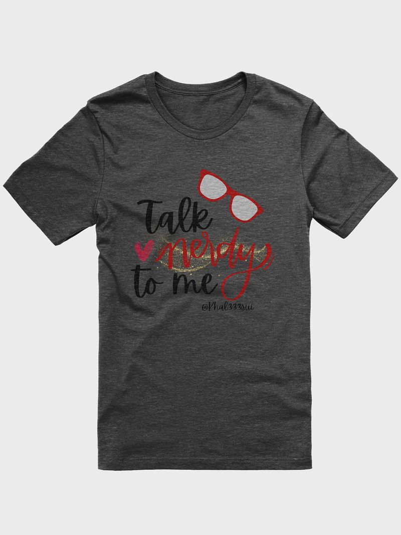 Talk Nerdy to Me T-Shirt