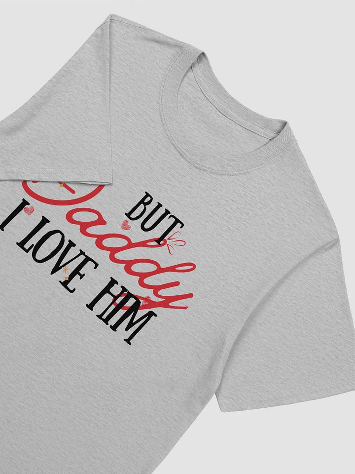 But Daddy I Love Him Unisex T-Shirt V18 product image (2)