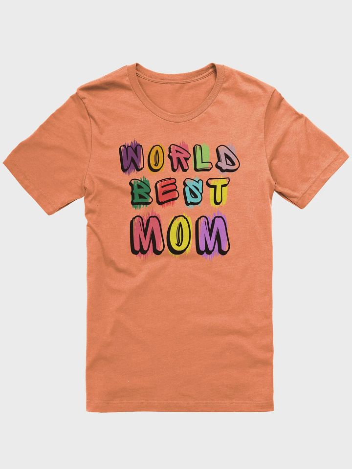 World Best Mom Unisex T-shirt product image (1)