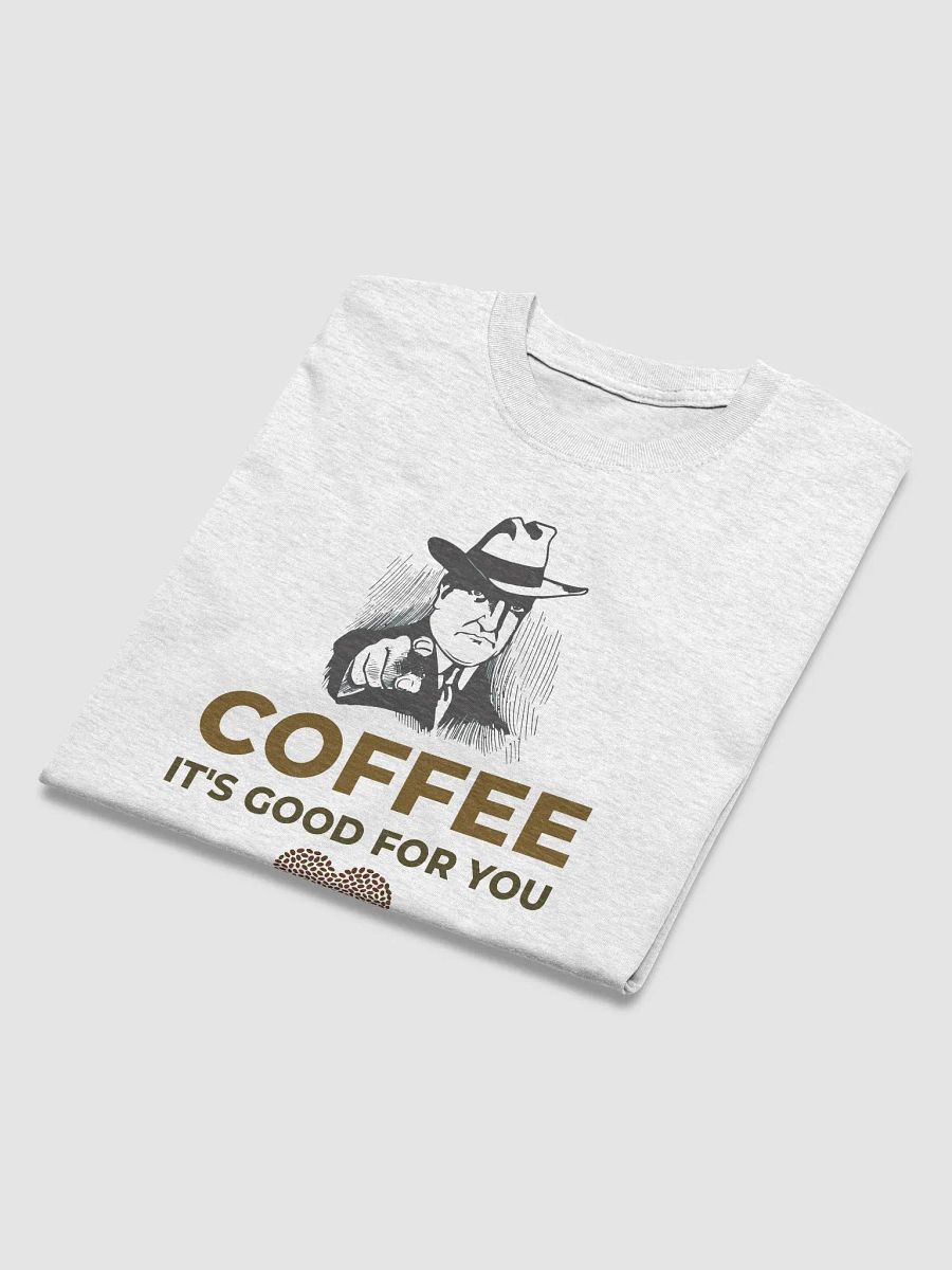 COFFEE. IT’S GOOD FOR YOU. product image (28)