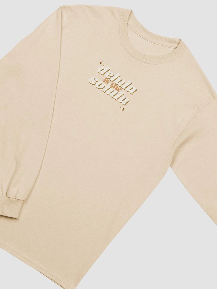 Delulu is the Solulu Long Sleeve T-Shirt product image (1)
