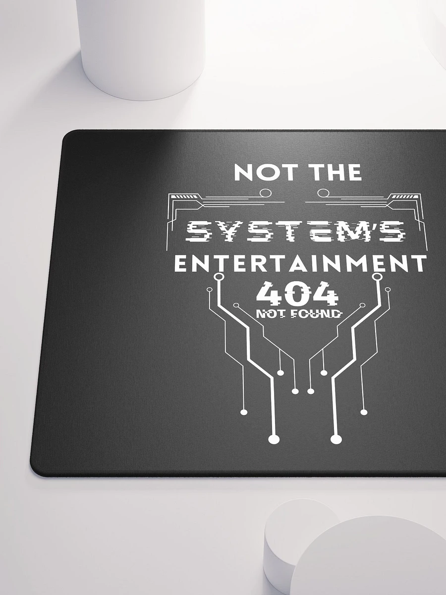 Gaming Mouse Pad Not The System's Entertainment (black) product image (6)