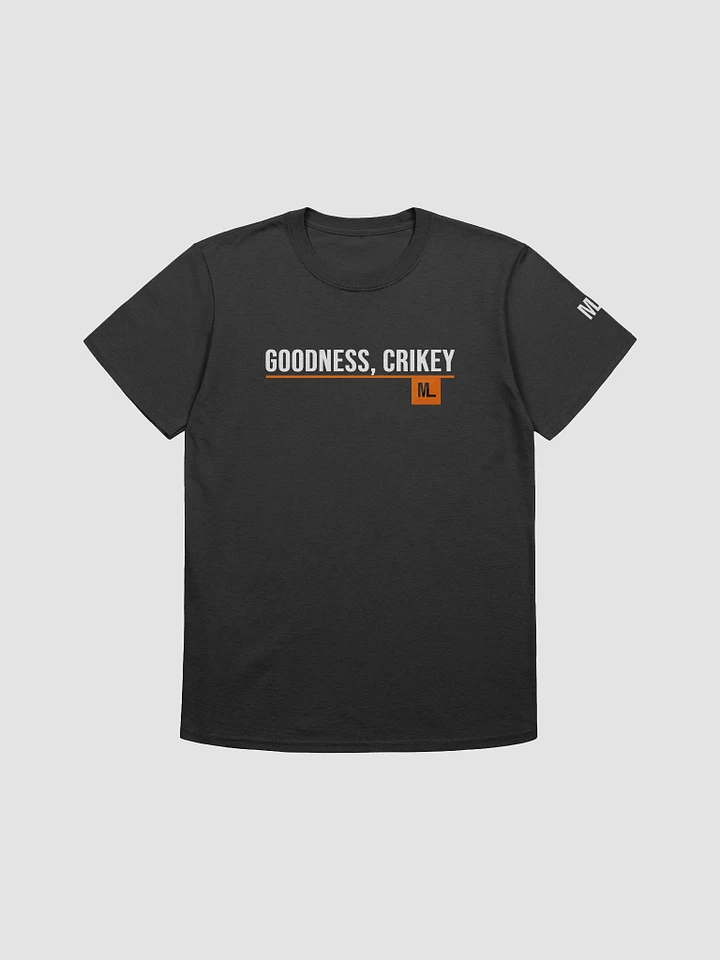 'Goodness, Crikey' Unisex T Shirt product image (1)