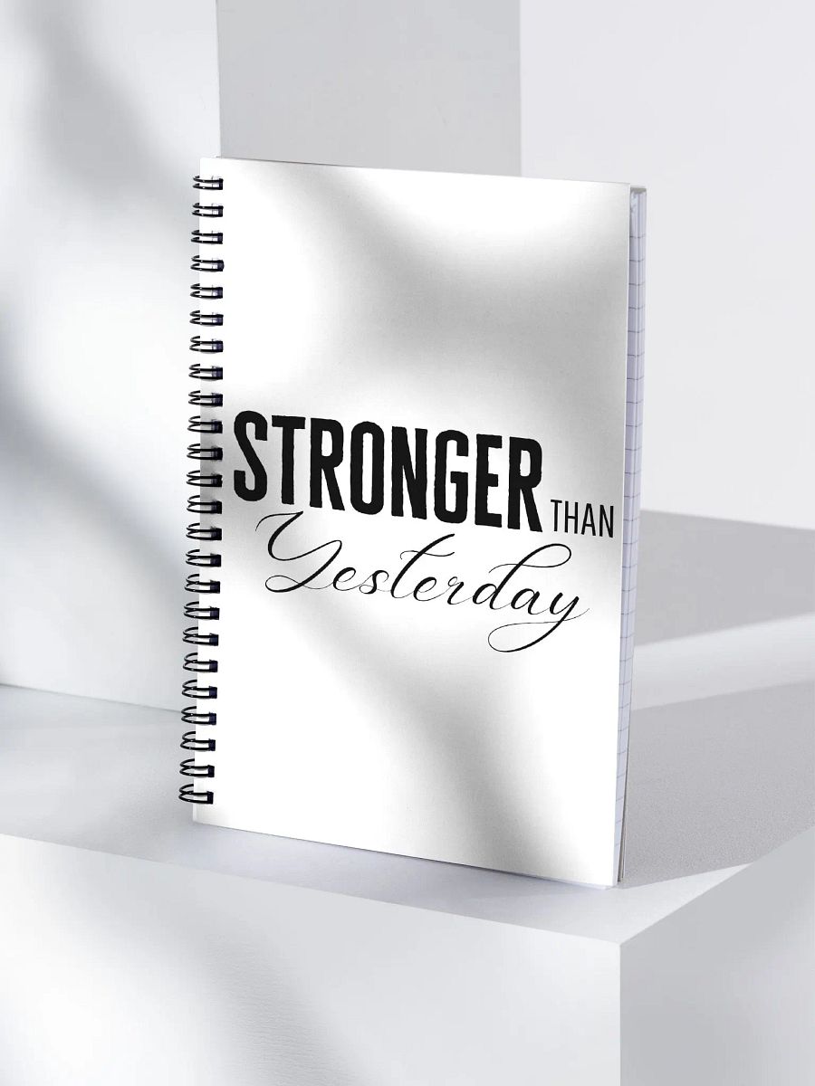 'Stronger Than Yesterday' Spiral Notebook product image (4)