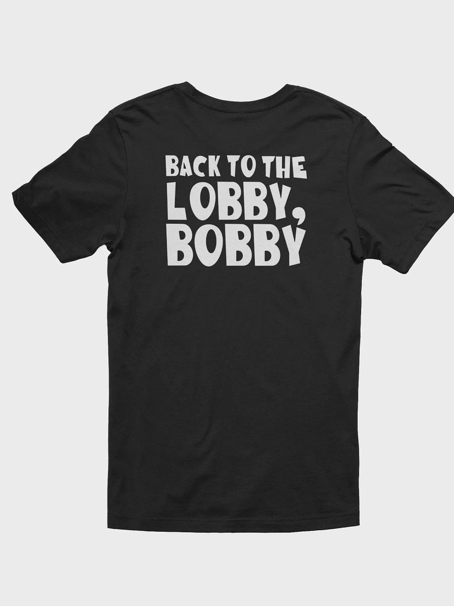 Back to the lobby Bobby Tee product image (8)