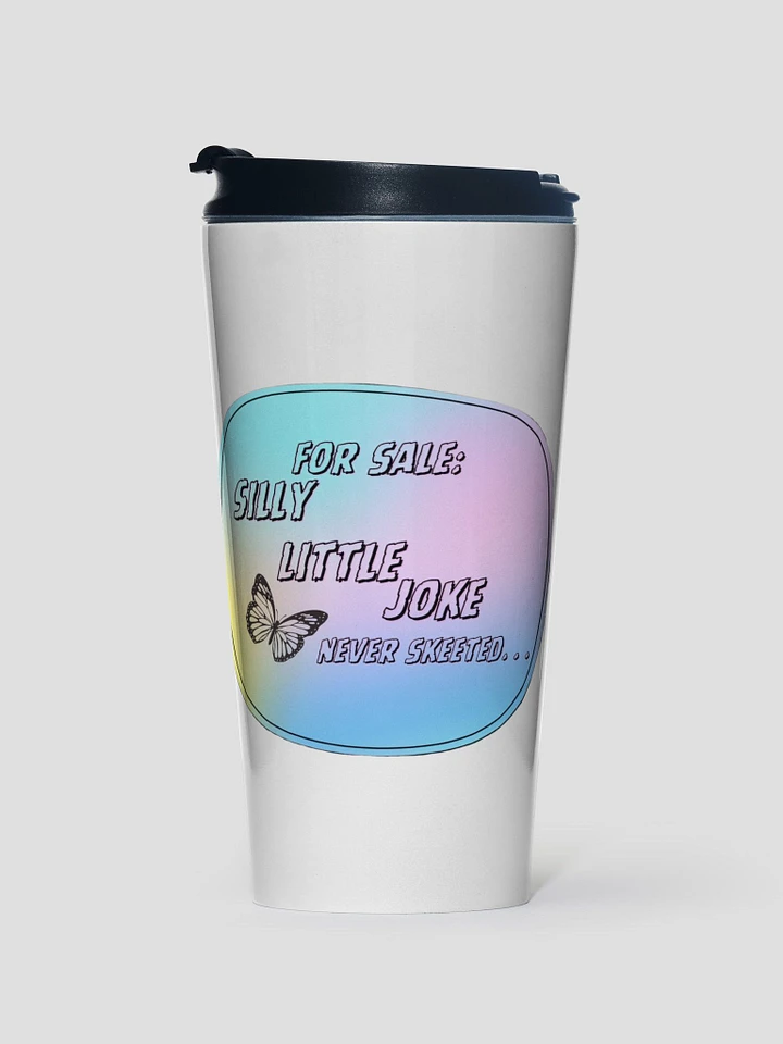 Silly Little Joke Steel Travel Mug product image (1)