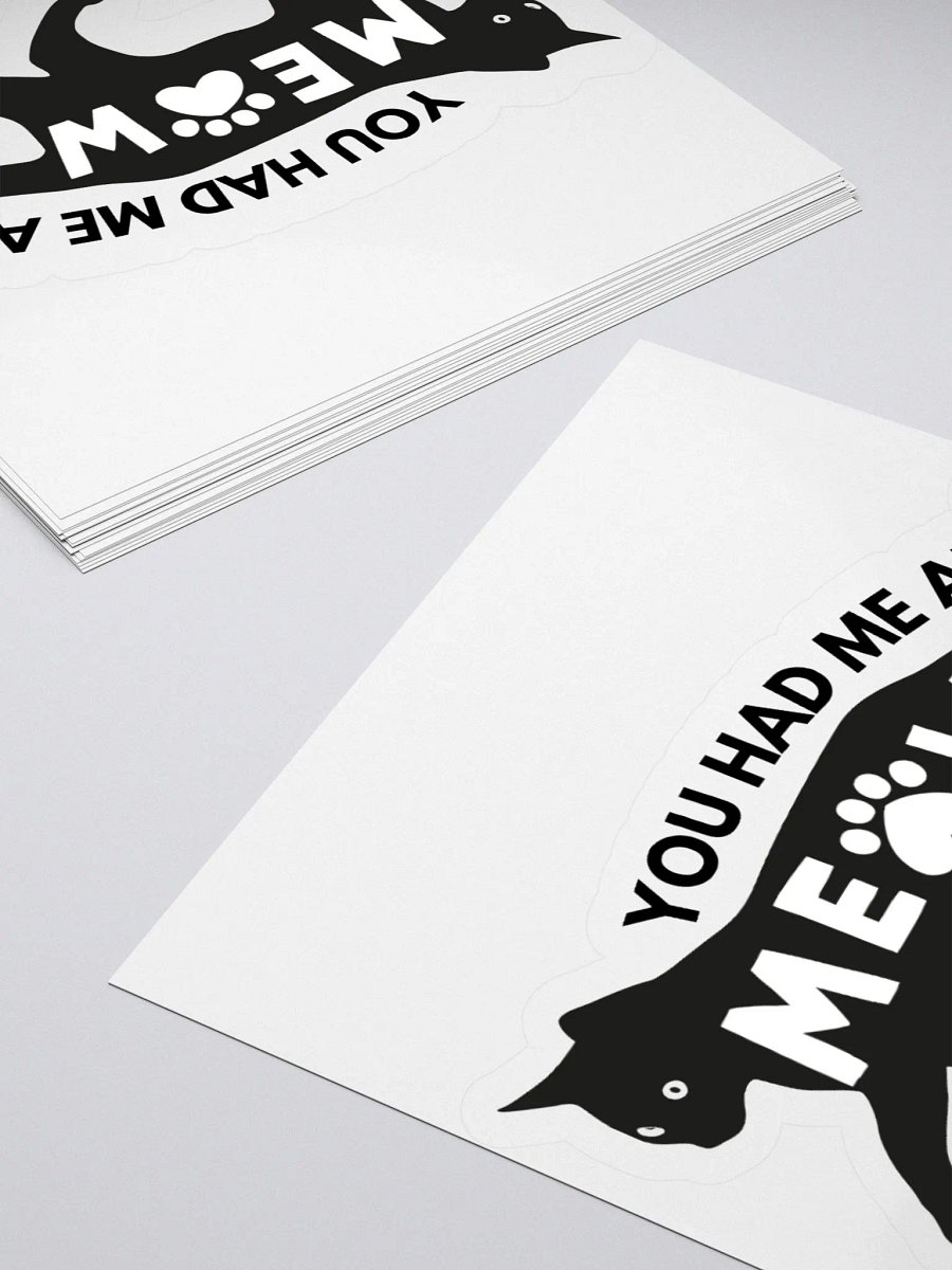 You Had Me At Meow Sticker product image (4)