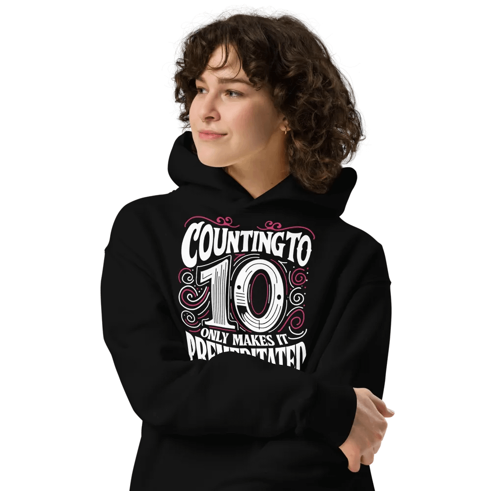 Unisex Premium Oversized Hoodie (Counting to 10 only makes it premeditated) product image (4)