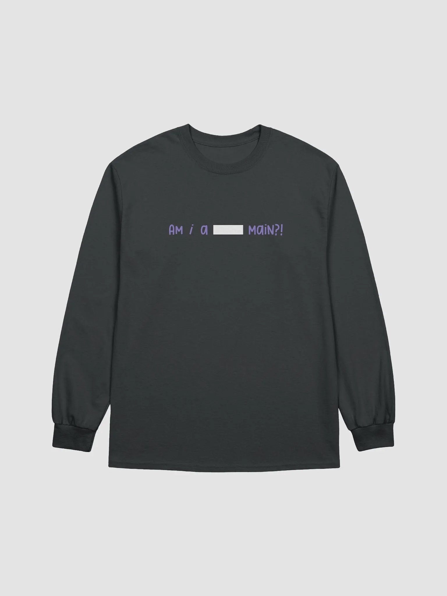 Am I a ____ Main Long Sleeve Tee product image (1)