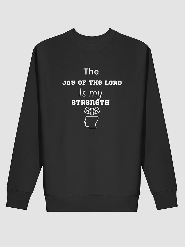 The Joy of the Lord Is My Strength Sweatshirt product image (9)